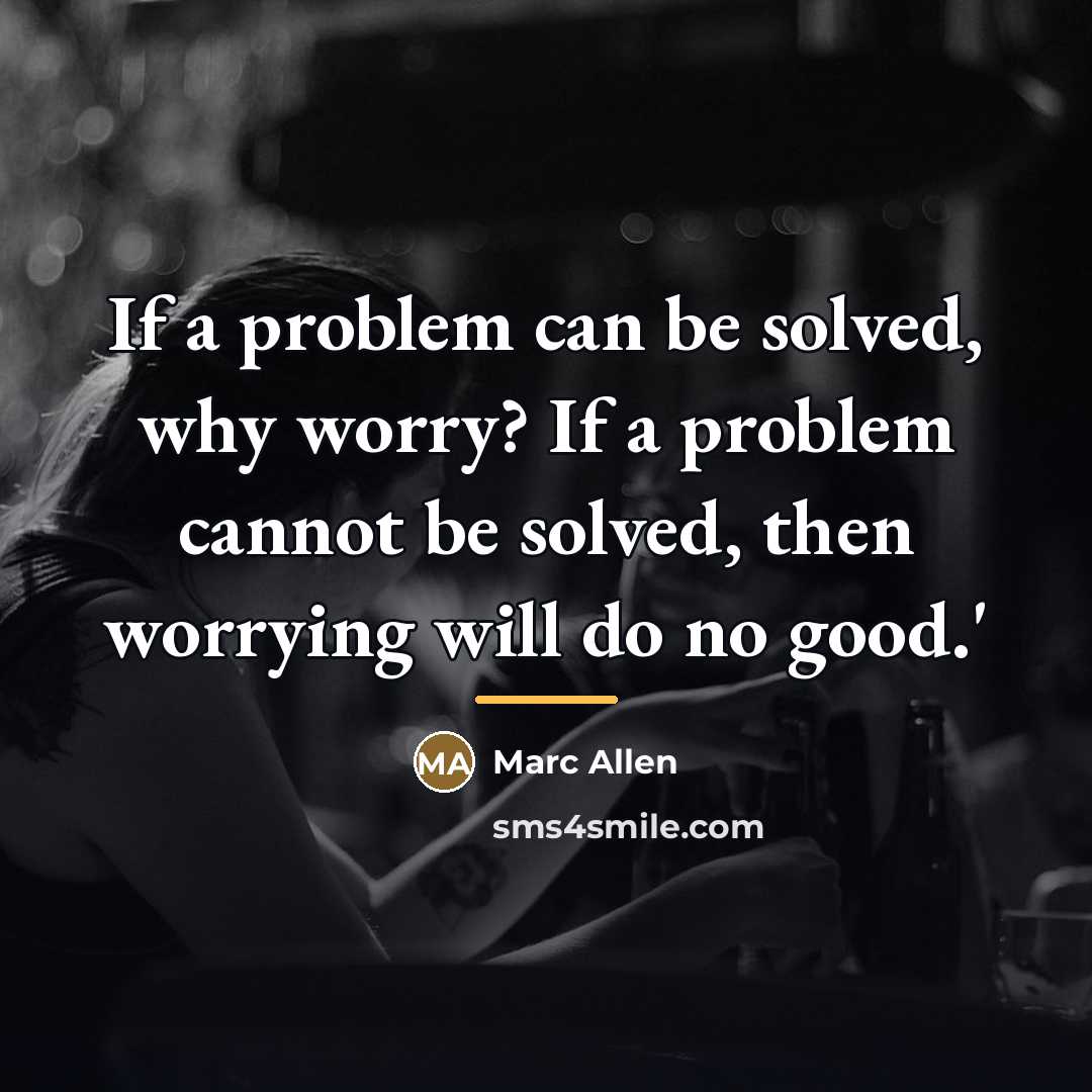 “If a problem can be solved, why worry? If a…” quote by Marc Allen