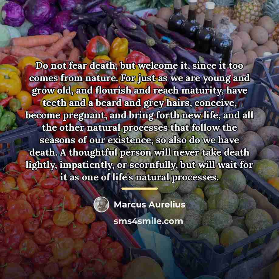 “Do not fear death, but welcome it, since it too…” quote by Marcus Aurelius
