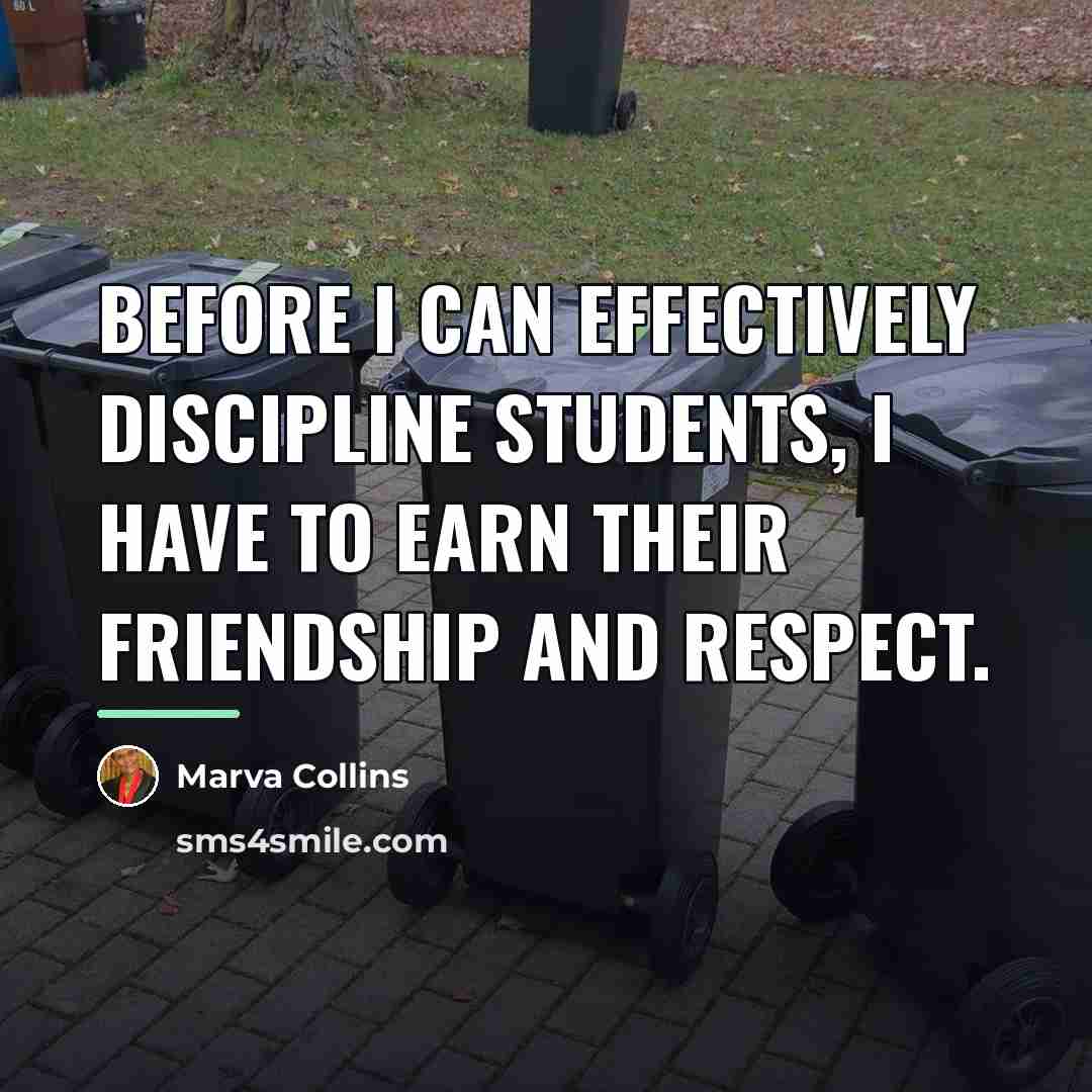 “Before I can effectively discipline students, I have to earn…” quote by Marva Collins