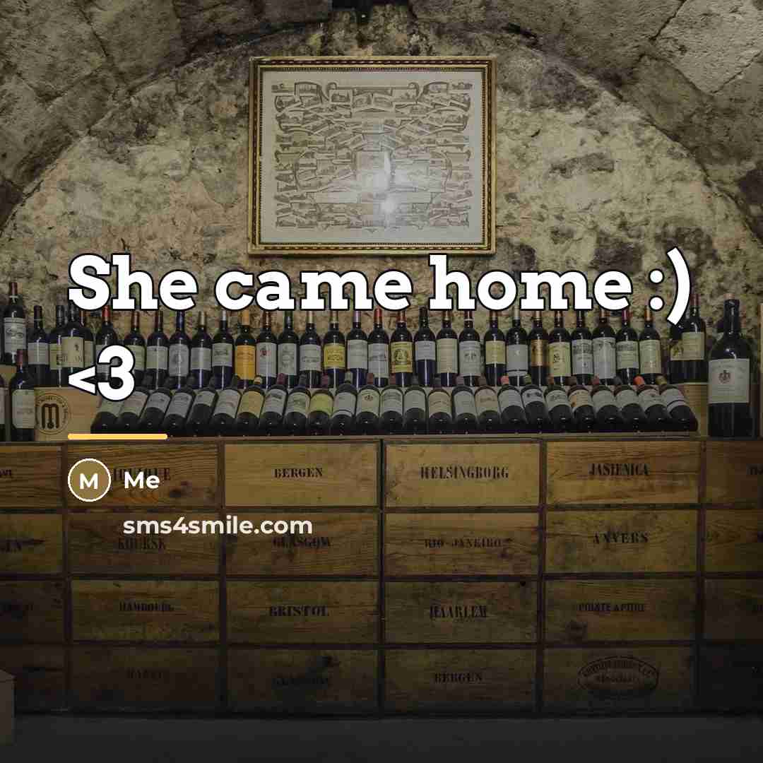 “She came home :)…” quote by Me