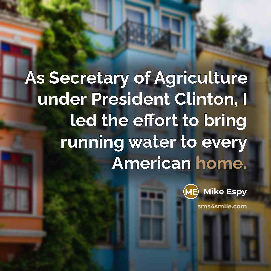 “As Secretary of Agriculture under President Clinton, I led the…” quote by Mike Espy
