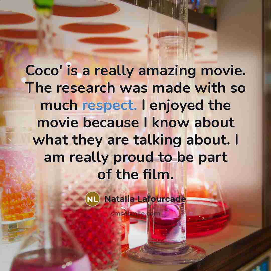 “Coco' is a really amazing movie. The research was made…” quote by Natalia Lafourcade