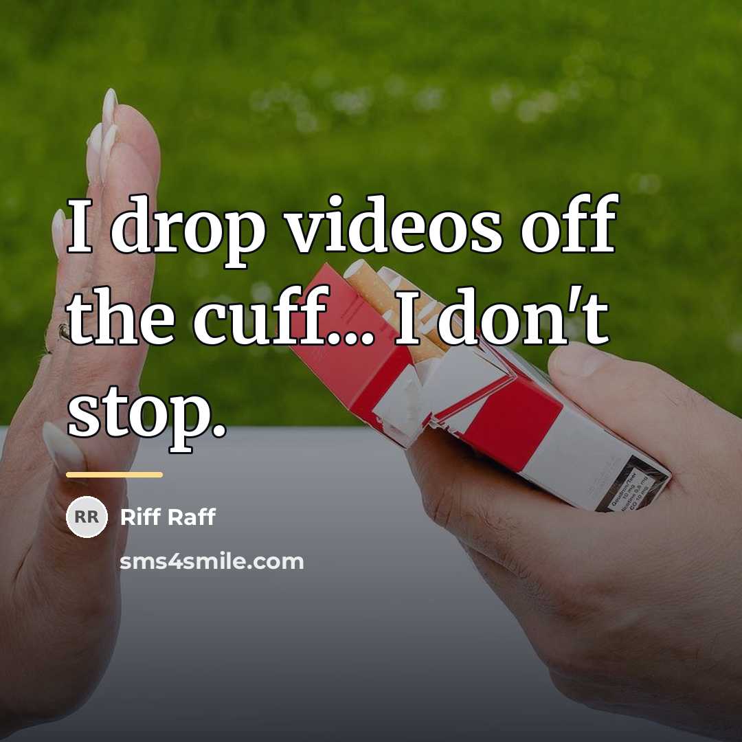 “I drop videos off the cuff... I don't stop.…” quote by Riff Raff