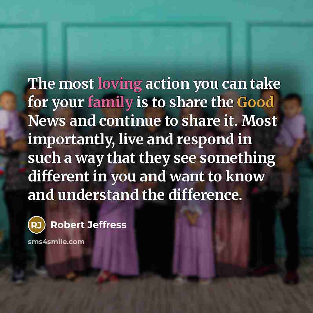 “The most loving action you can take for your family…” quote by Robert Jeffress
