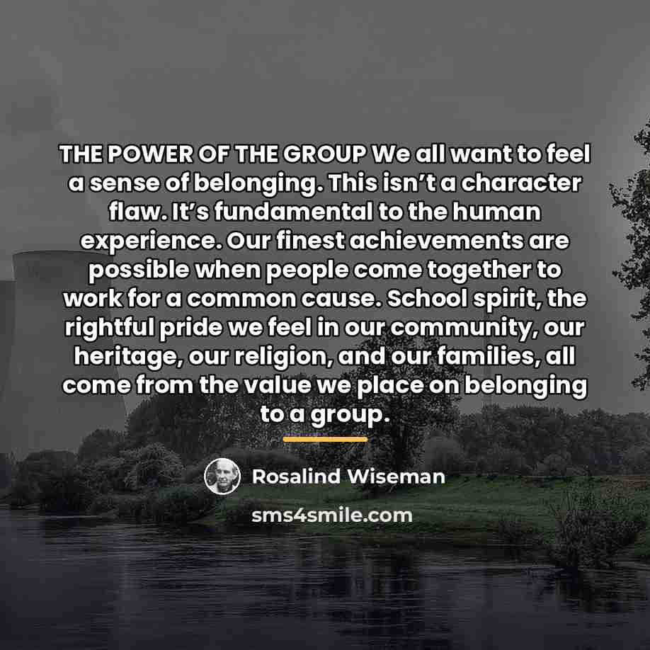 “THE POWER OF THE GROUP We all want to feel…” quote by Rosalind Wiseman