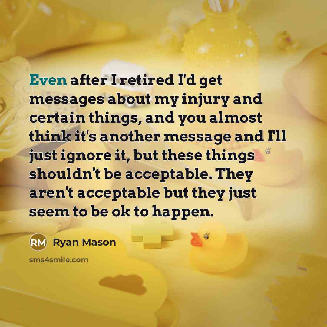 “Even after I retired I'd get messages about my injury…” quote by Ryan Mason