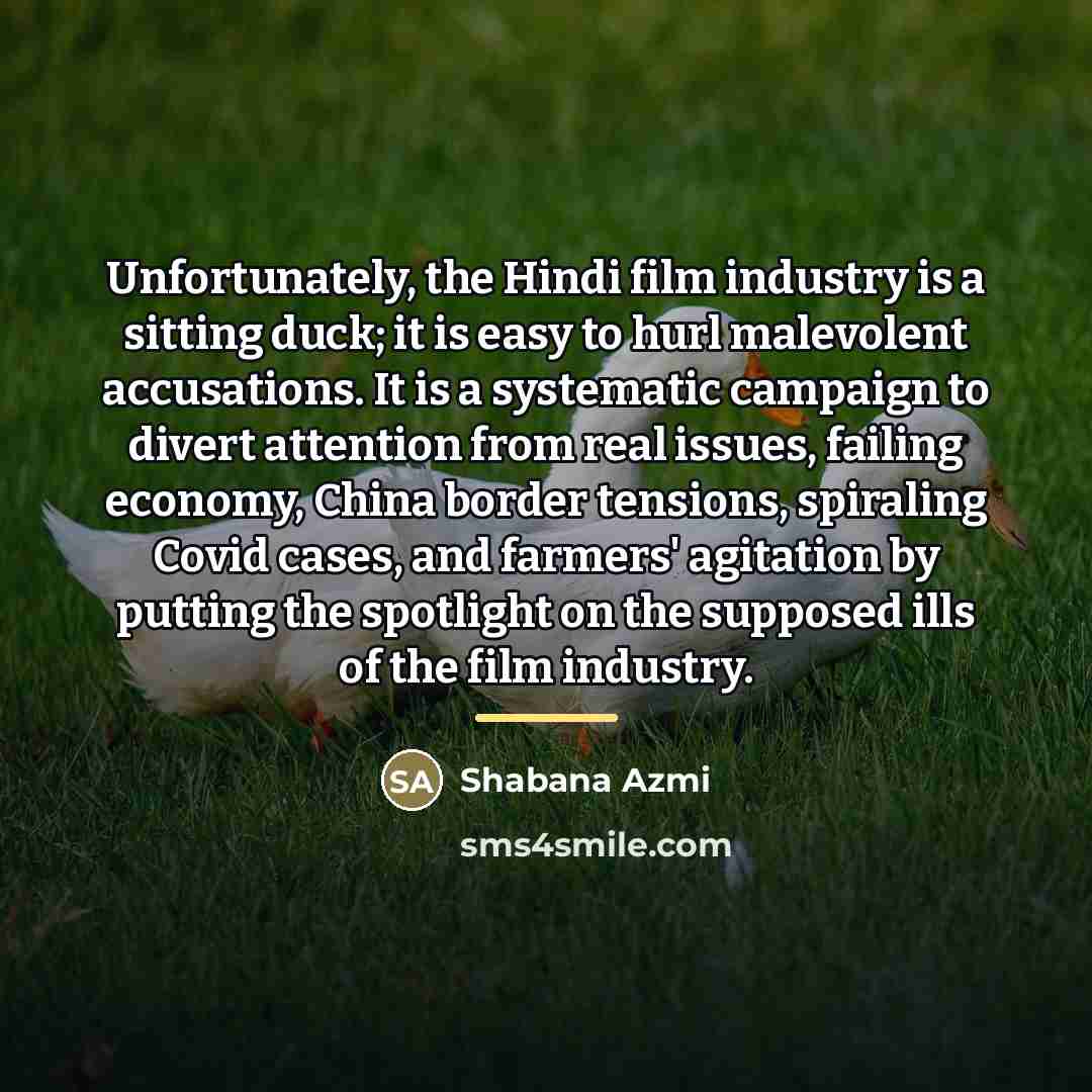“Unfortunately, the Hindi film industry is a sitting duck; it…” quote by Shabana Azmi