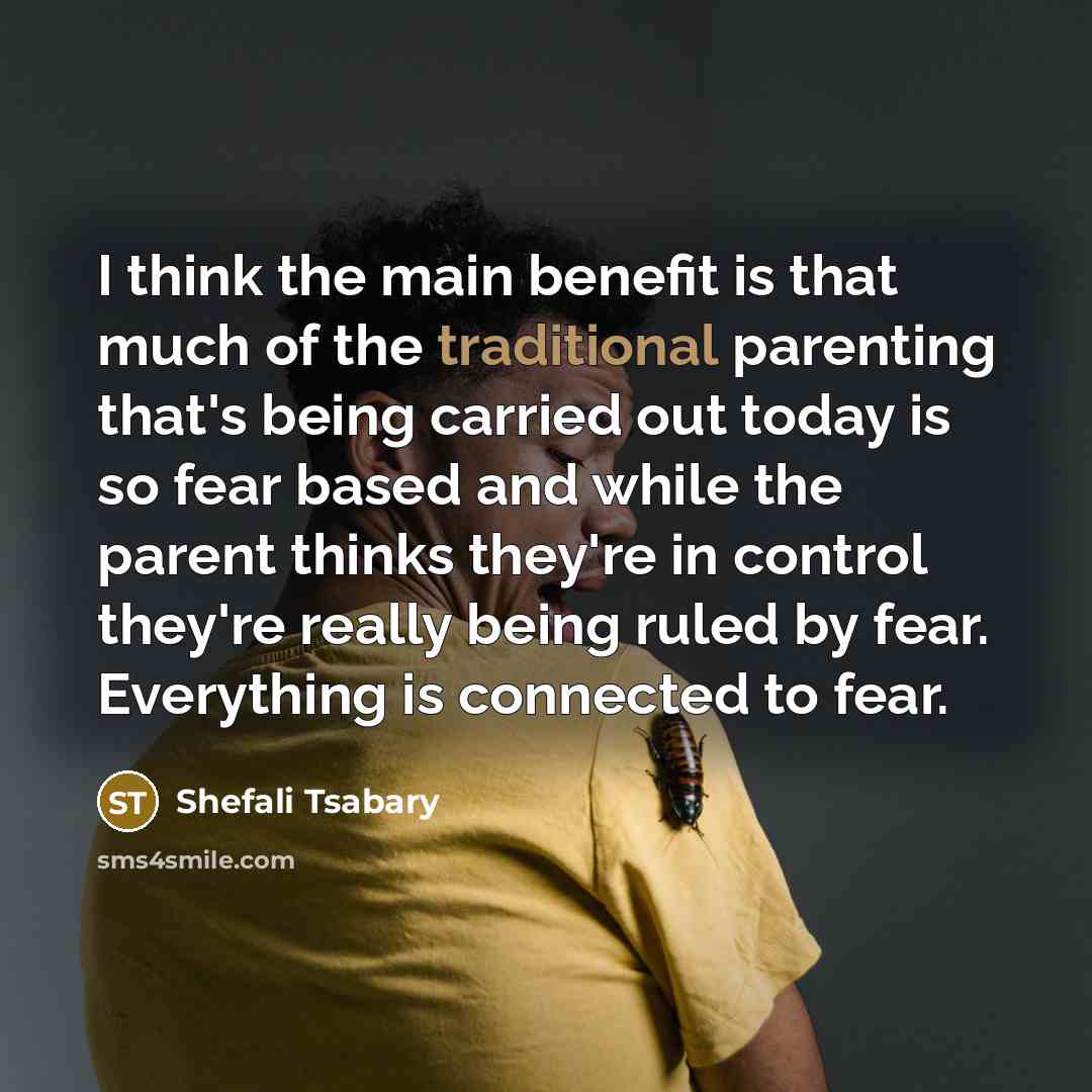 “I think the main benefit is that much of the…” quote by Shefali Tsabary