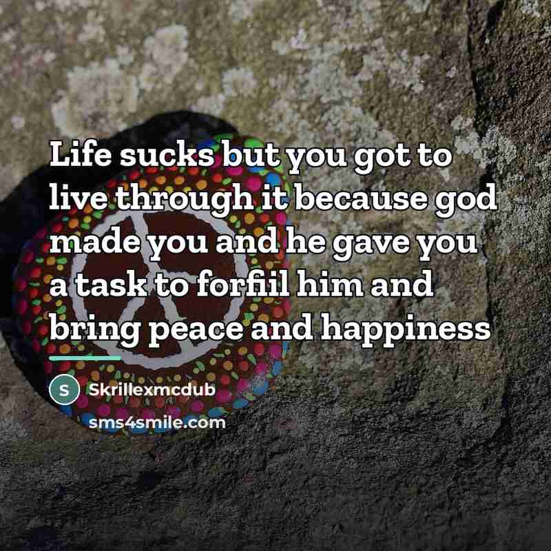 “Life sucks but you got to live through it because…” quote by Skrillexmcdub