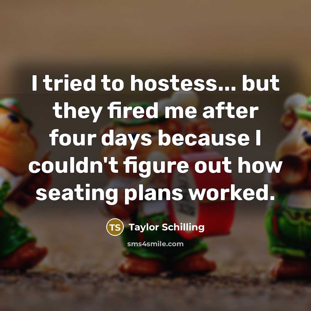 “I tried to hostess... but they fired me after four…” quote by Taylor Schilling