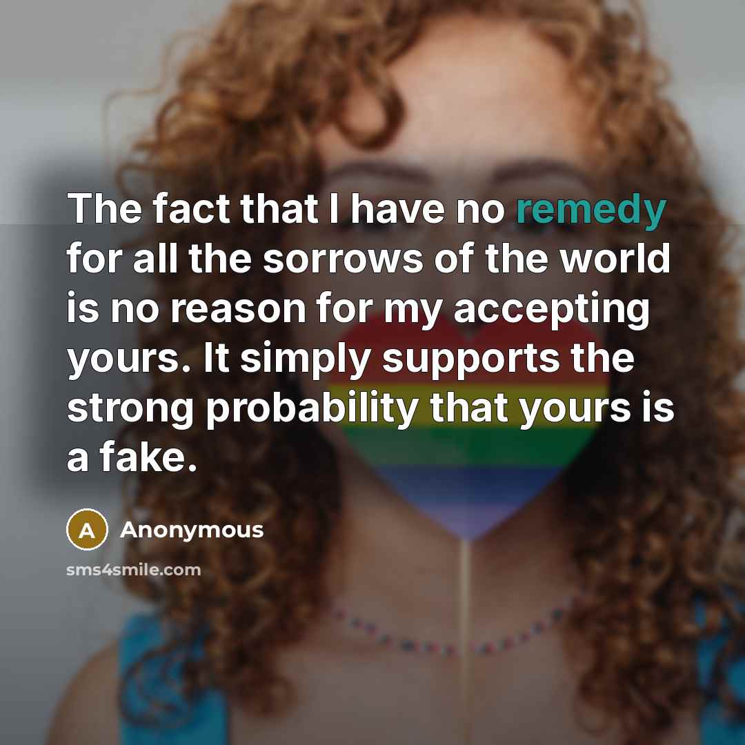 “The fact that I have no remedy for all the…” quote by Anonymous