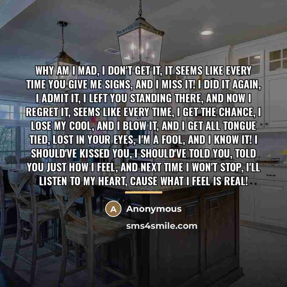 “Why Am I mad, I don't get it, It seems…” quote by Anonymous