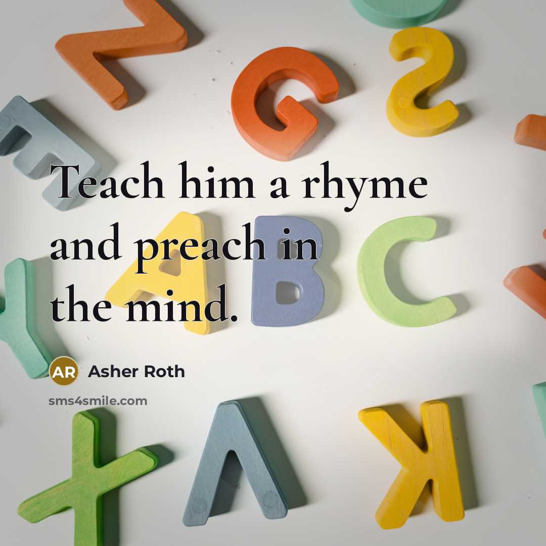 “Teach him a rhyme and preach in the mind.…” quote by Asher Roth
