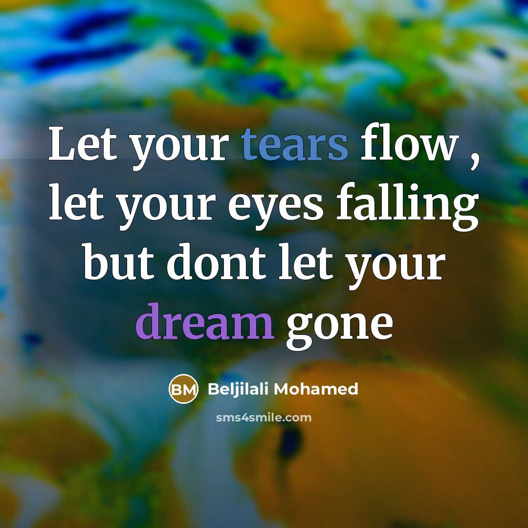 “Let your tears flow , let your eyes falling but…” quote by Beljilali Mohamed