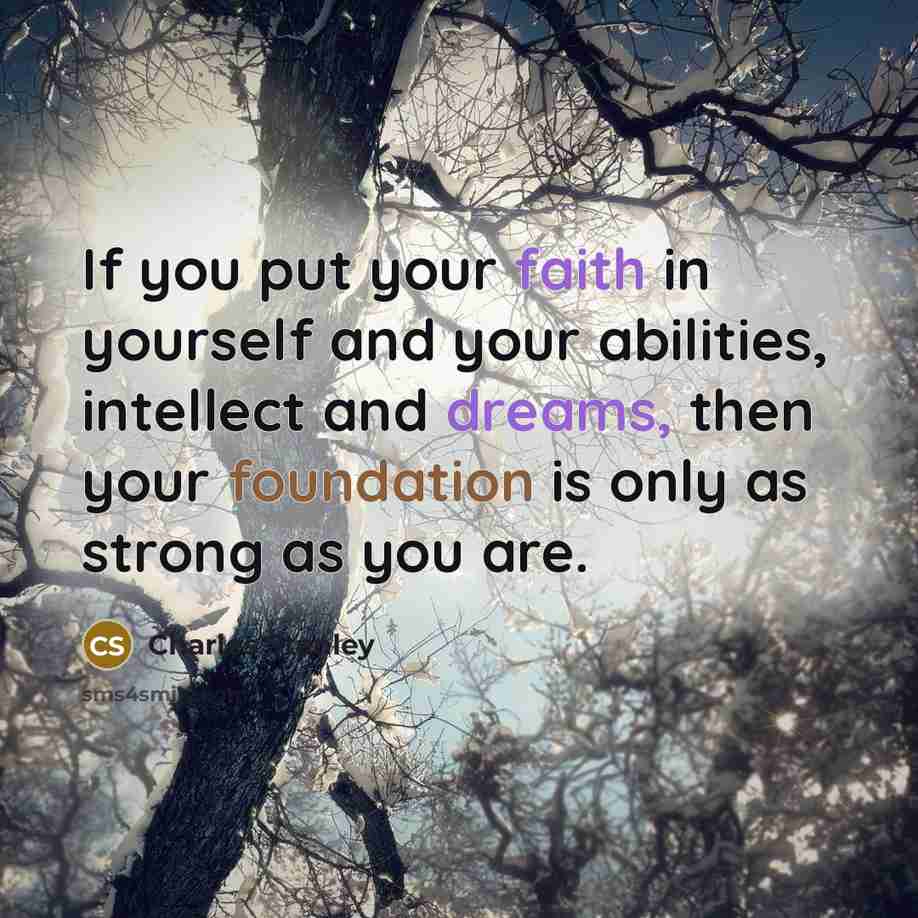 “If you put your faith in yourself and your abilities,…” quote by Charles Stanley