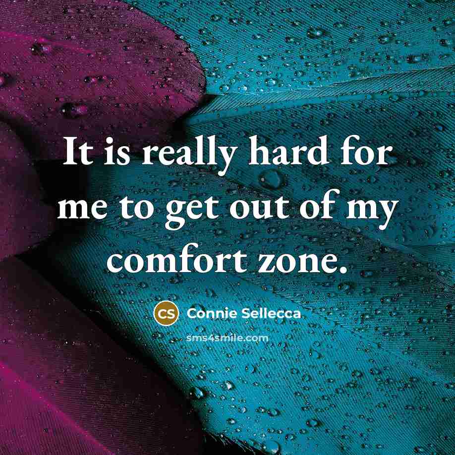 “It is really hard for me to get out of…” quote by Connie Sellecca