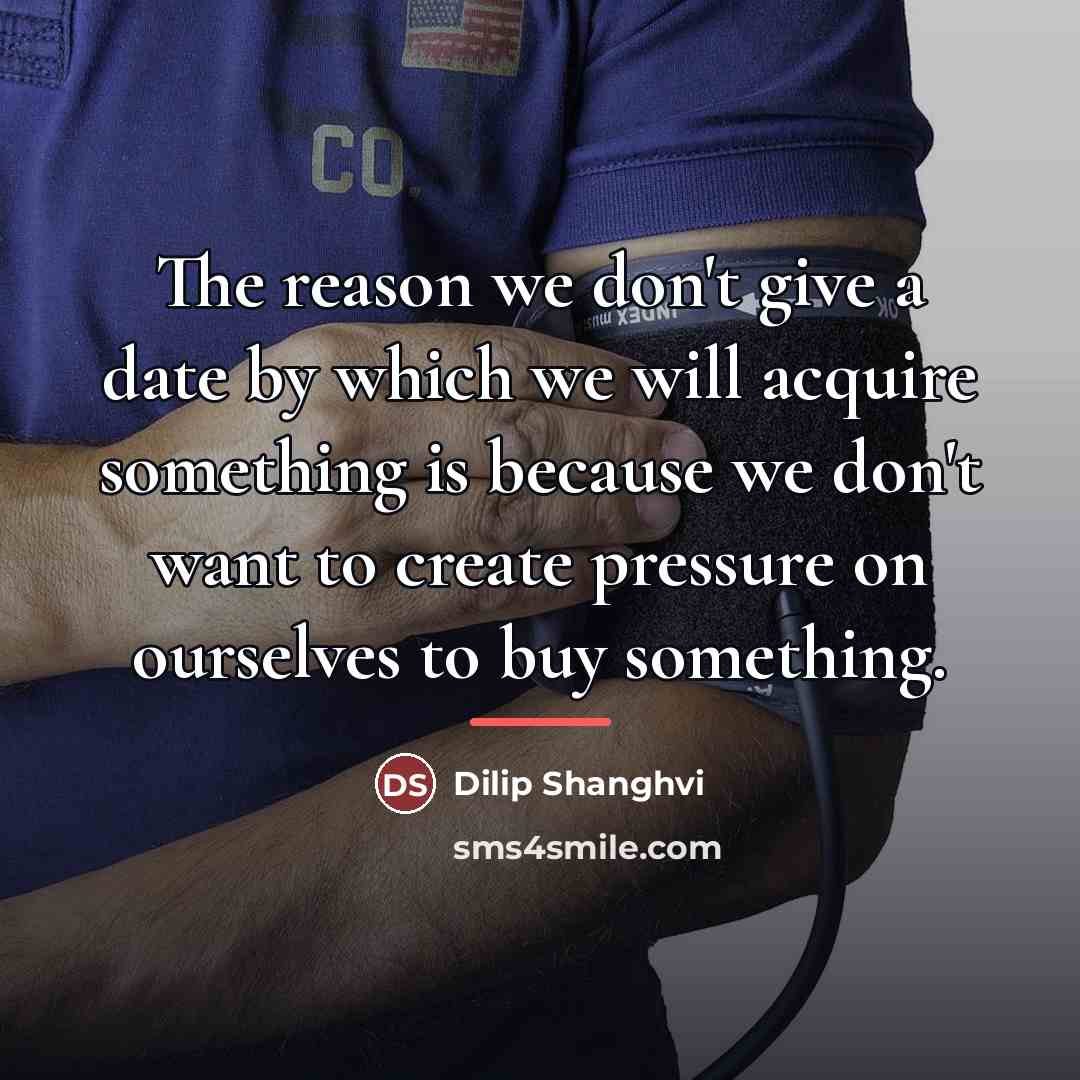“The reason we don't give a date by which we…” quote by Dilip Shanghvi