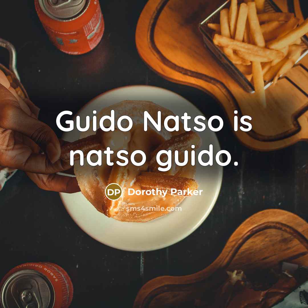 “Guido Natso is natso guido.” quote by Dorothy Parker