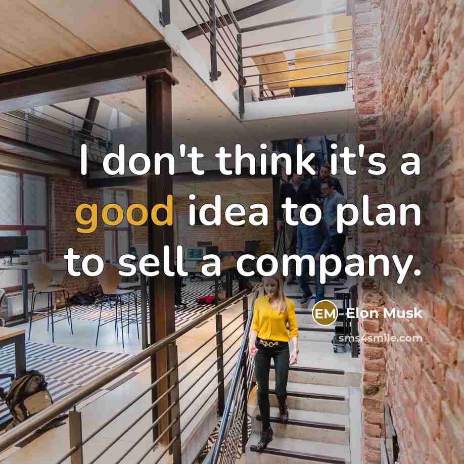 “I don't think it's a good idea to plan to…” quote by Elon Musk