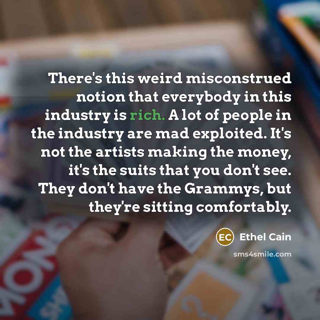 “There's this weird misconstrued notion that everybody in this industry…” quote by Ethel Cain