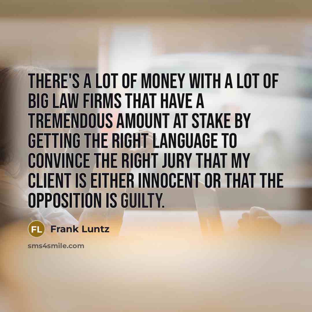 “There's a lot of money with a lot of big…” quote by Frank Luntz