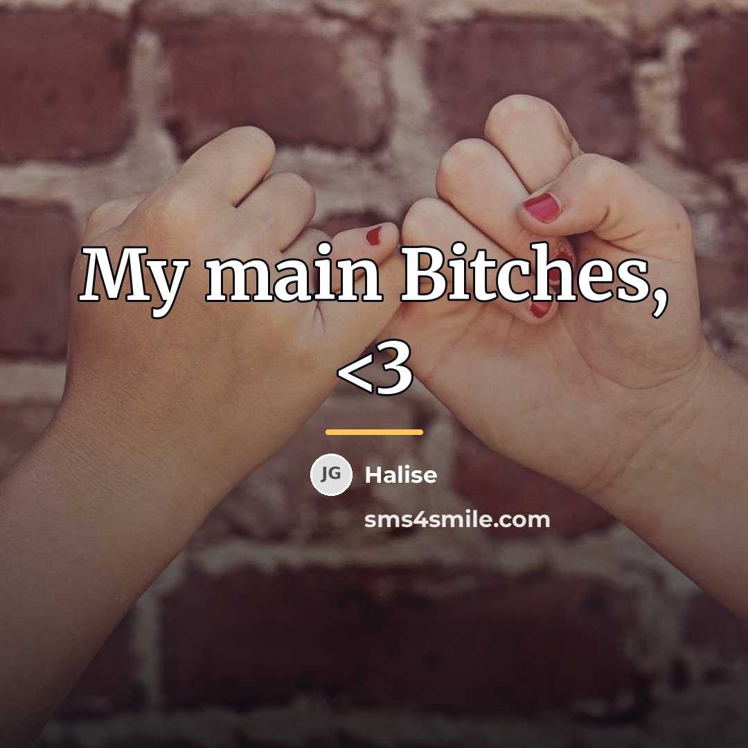 “My main Bitches,…” quote by Halise