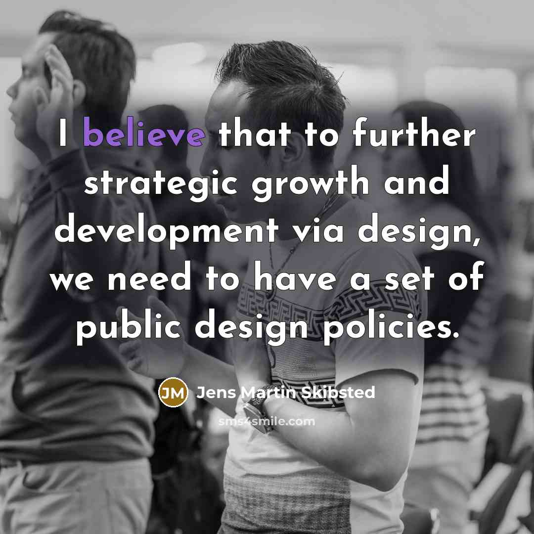 “I believe that to further strategic growth and development via…” quote by Jens Martin Skibsted