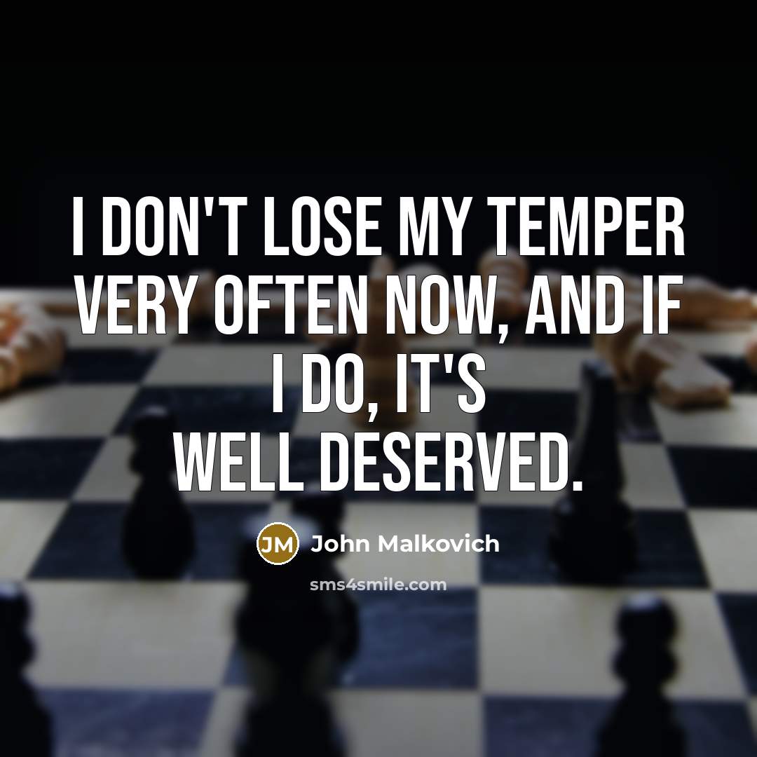 “I don't lose my temper very often now, and if…” quote by John Malkovich