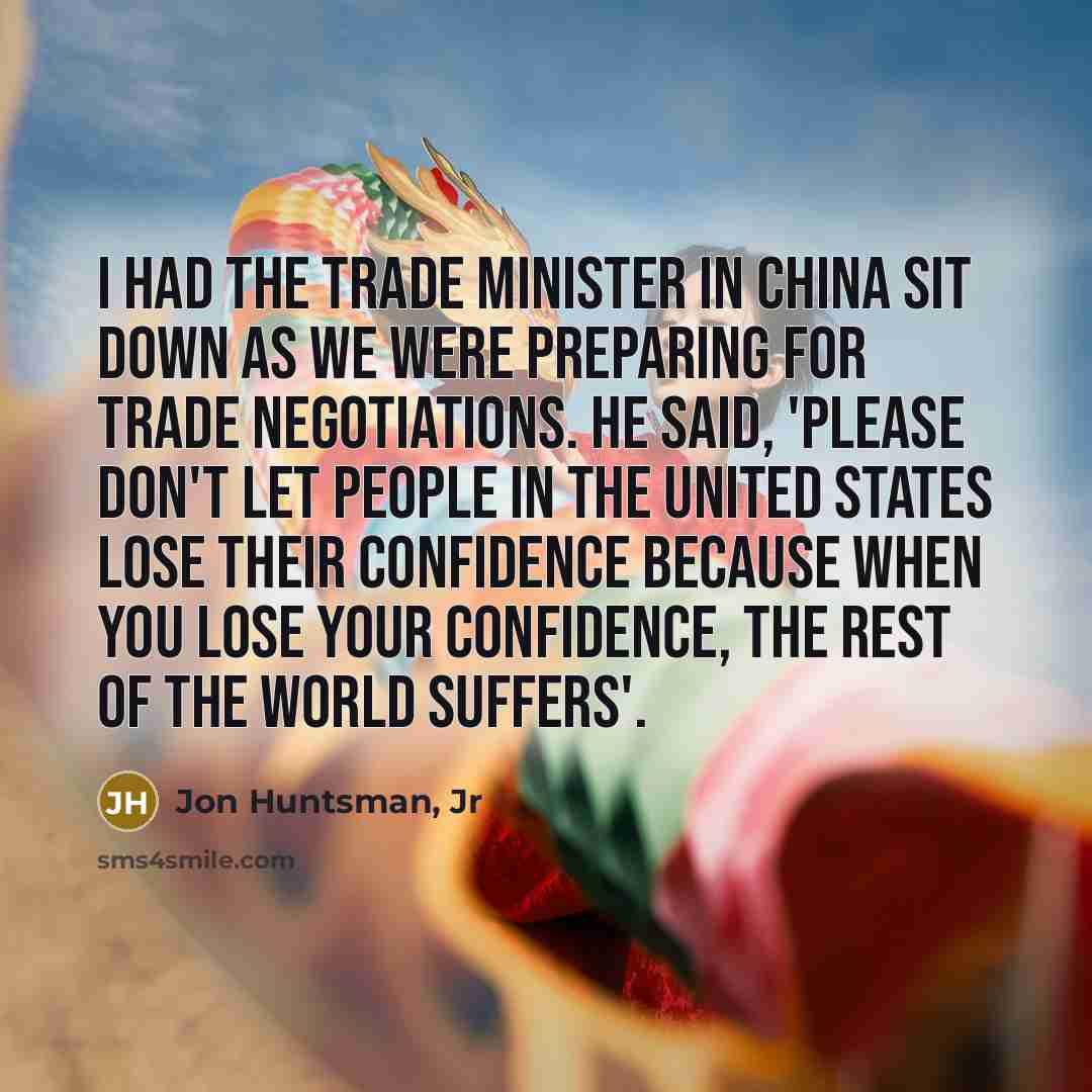“I had the trade minister in China sit down as…” quote by Jon Huntsman, Jr
