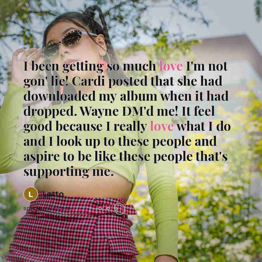 “I been getting so much love I'm not gon' lie!…” quote by Latto