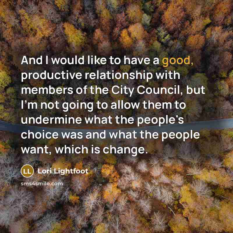 “And I would like to have a good, productive relationship…” quote by Lori Lightfoot