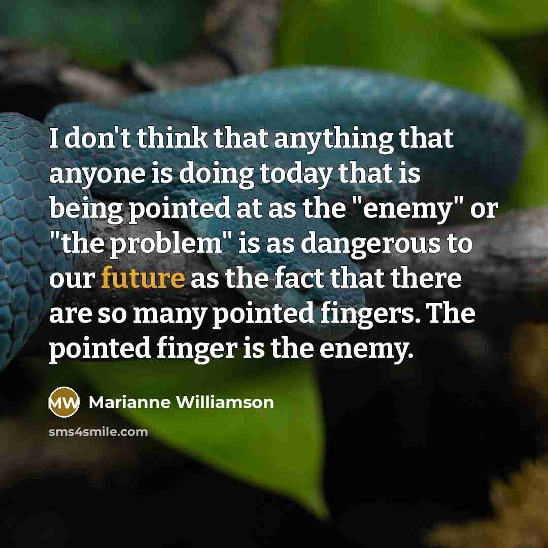 “I don't think that anything that anyone is doing today…” quote by Marianne Williamson