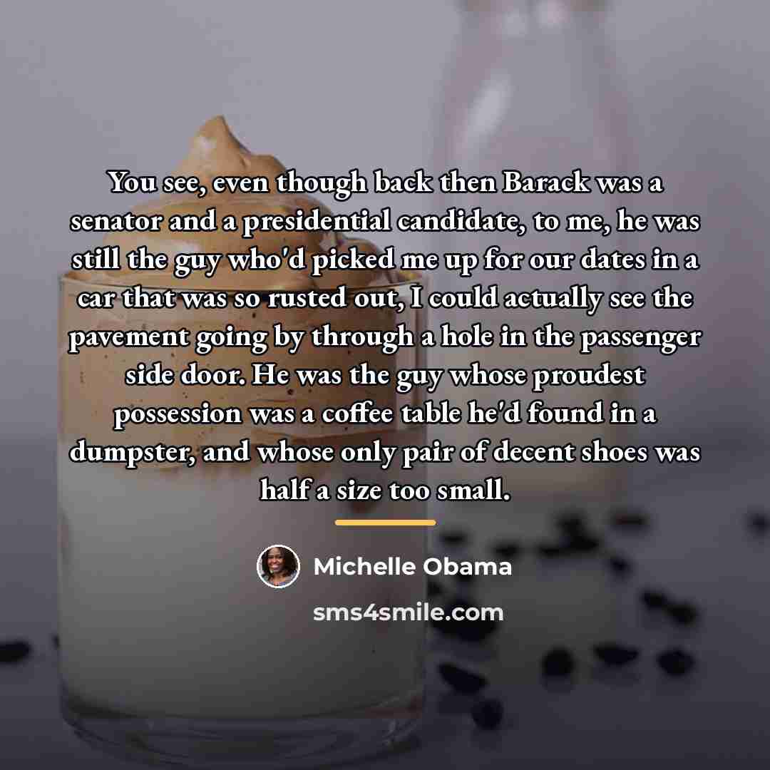 “You see, even though back then Barack was a senator…” quote by Michelle Obama