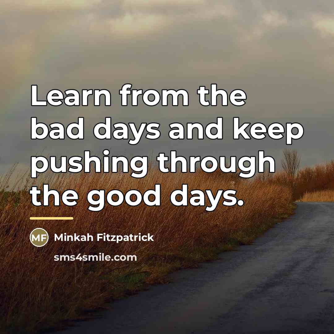 “Learn from the bad days and keep pushing through the…” quote by Minkah Fitzpatrick