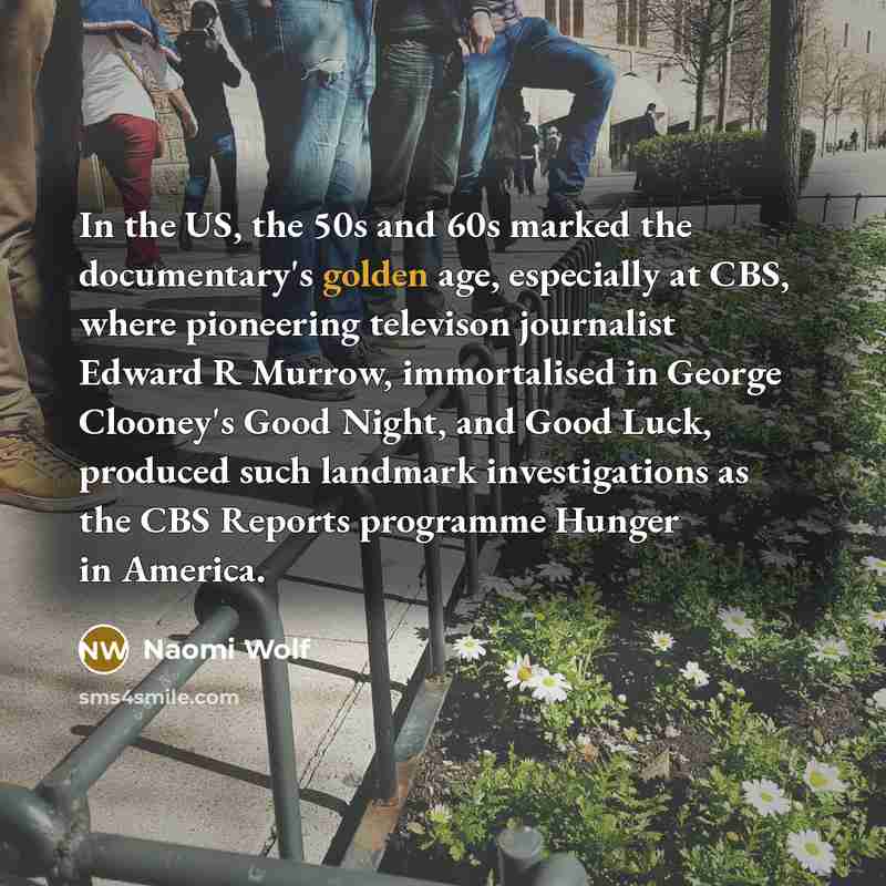 “In the US, the 50s and 60s marked the documentary's…” quote by Naomi Wolf