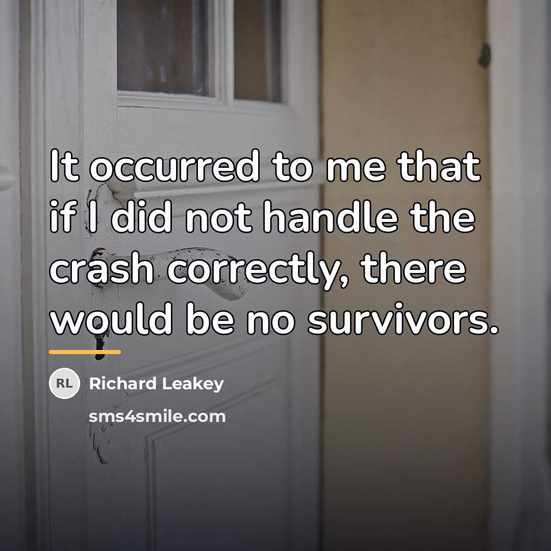 “It occurred to me that if I did not handle…” quote by Richard Leakey