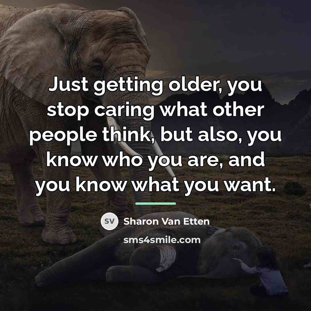 “Just getting older, you stop caring what other people think,…” quote by Sharon Van Etten
