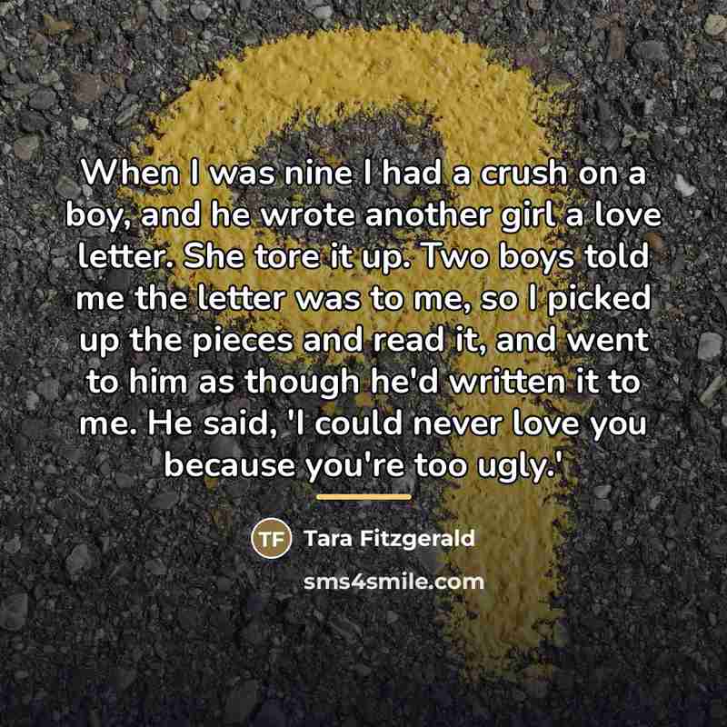 “When I was nine I had a crush on a…” quote by Tara Fitzgerald