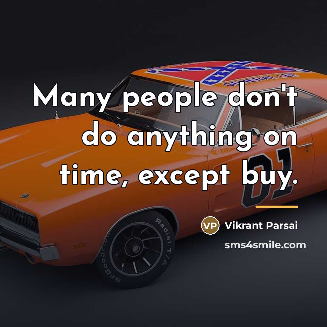 “Many people don't do anything on time, except buy.…” quote by Vikrant Parsai