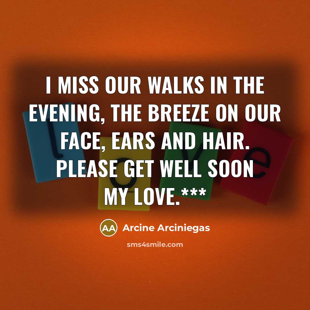 “I miss our walks in the evening, the breeze on…” quote by Arcine Arciniegas