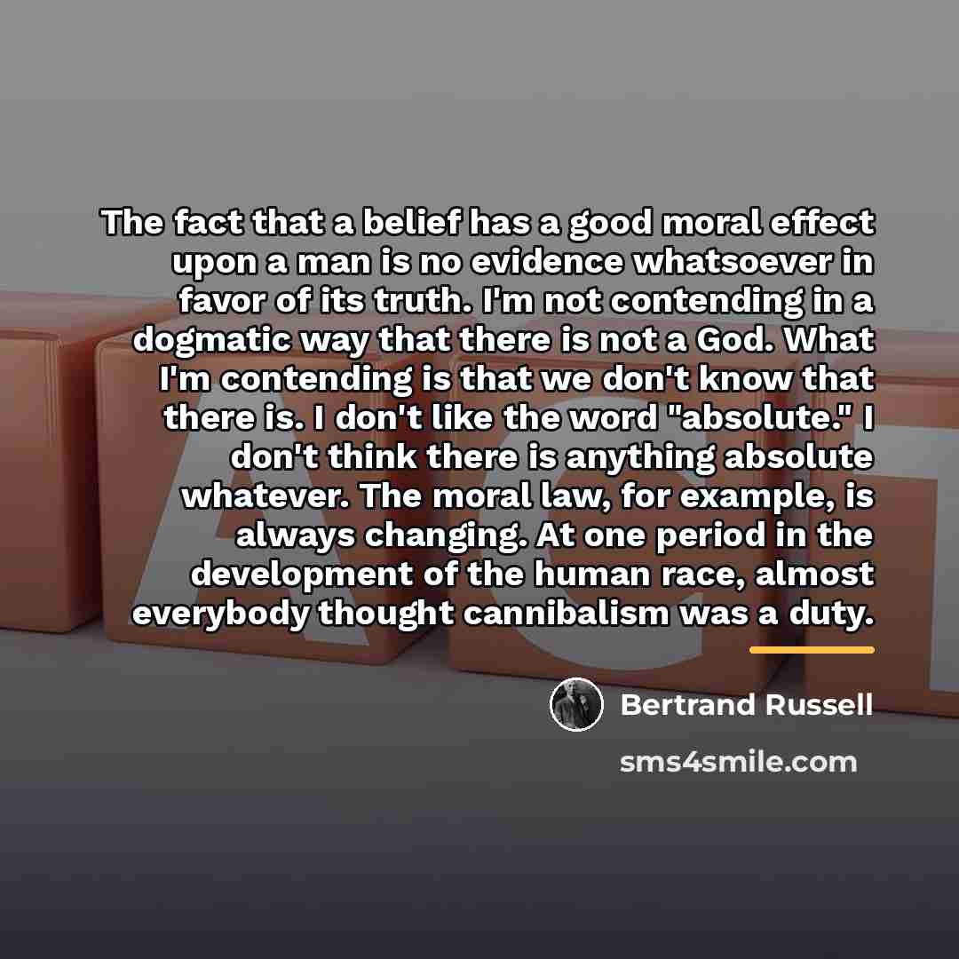 “The fact that a belief has a good moral effect…” quote by Bertrand Russell