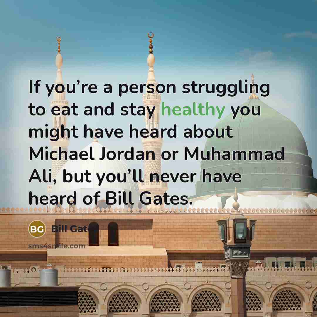 “If you’re a person struggling to eat and stay healthy…” quote by Bill Gates