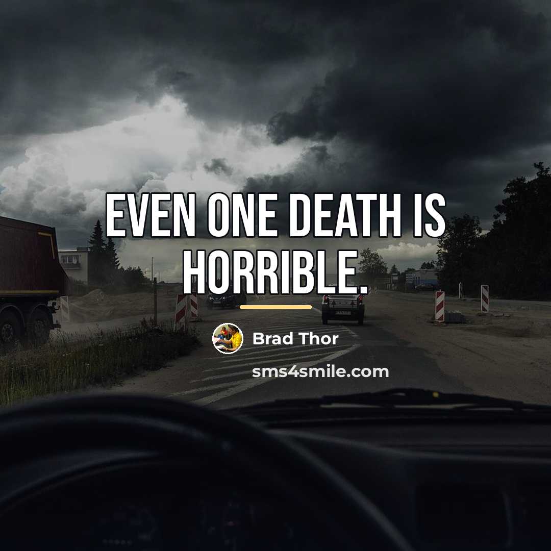 “Even one death is horrible.…” quote by Brad Thor