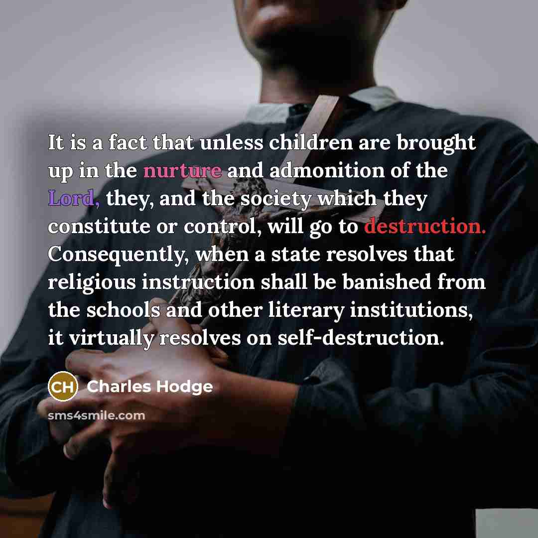 “It is a fact that unless children are brought up…” quote by Charles Hodge