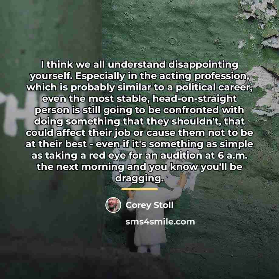 “I think we all understand disappointing yourself. Especially in the…” quote by Corey Stoll