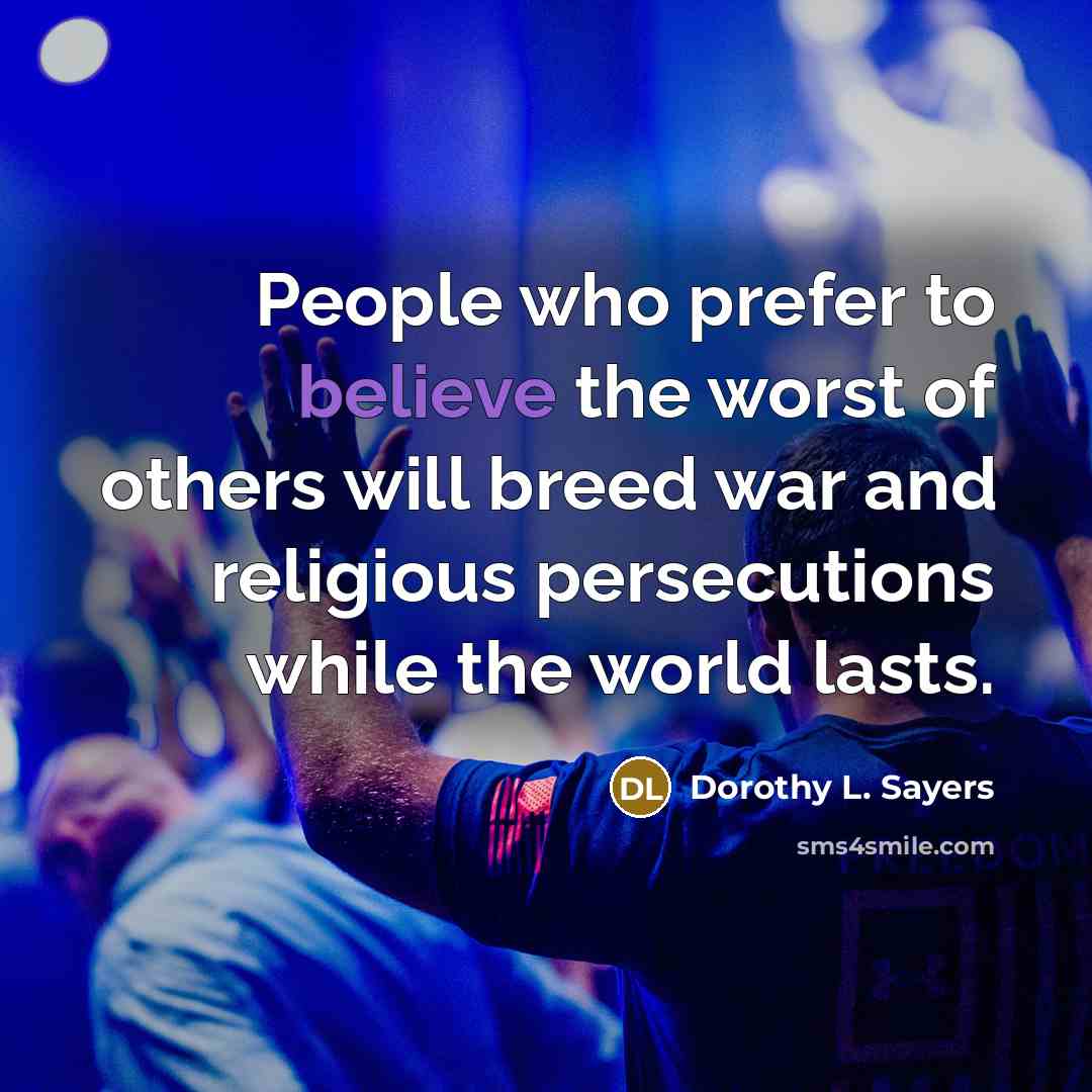“People who prefer to believe the worst of others will…” quote by Dorothy L. Sayers
