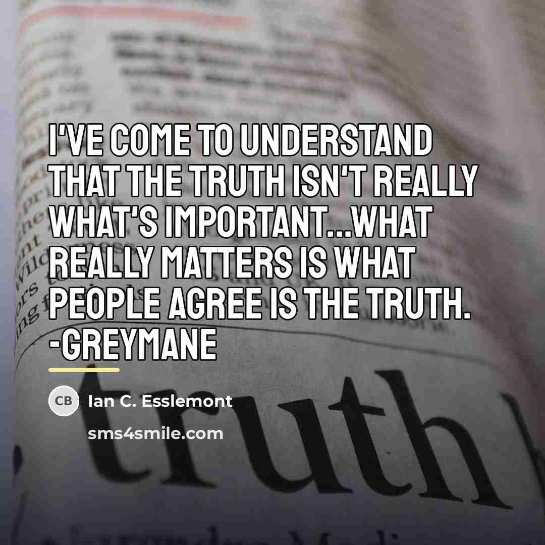 “I've come to understand that the truth isn't really what's…” quote by Ian C. Esslemont