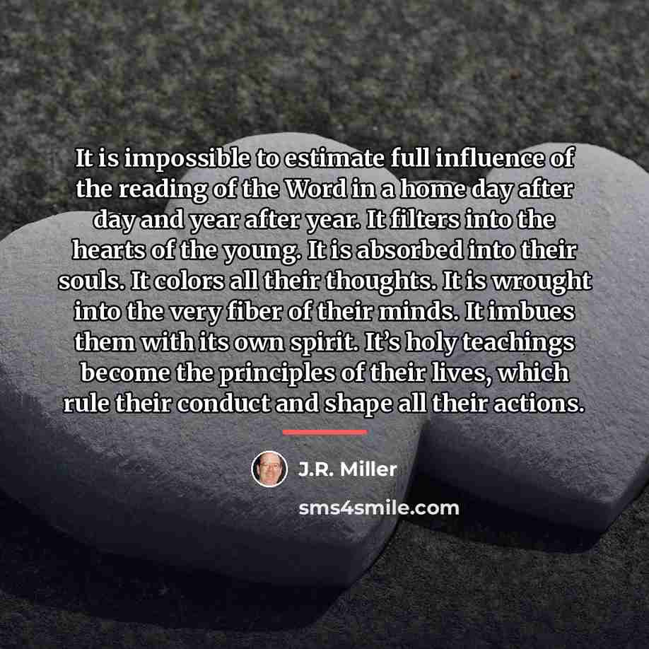 “It is impossible to estimate full influence of the reading…” quote by J.R. Miller