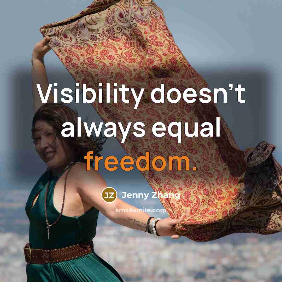 “Visibility doesn't always equal freedom.…” quote by Jenny Zhang