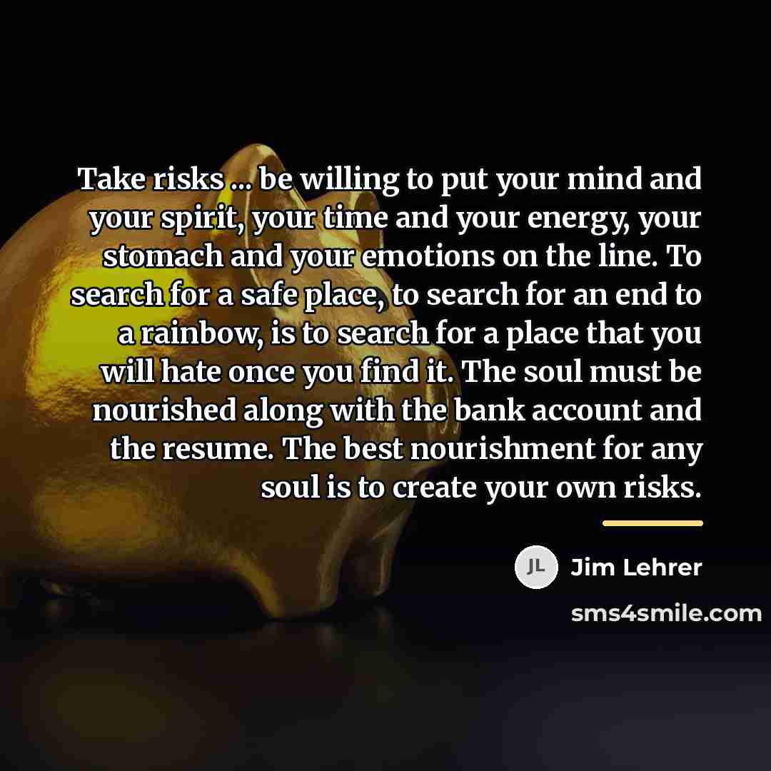“Take risks ... be willing to put your mind and…” quote by Jim Lehrer